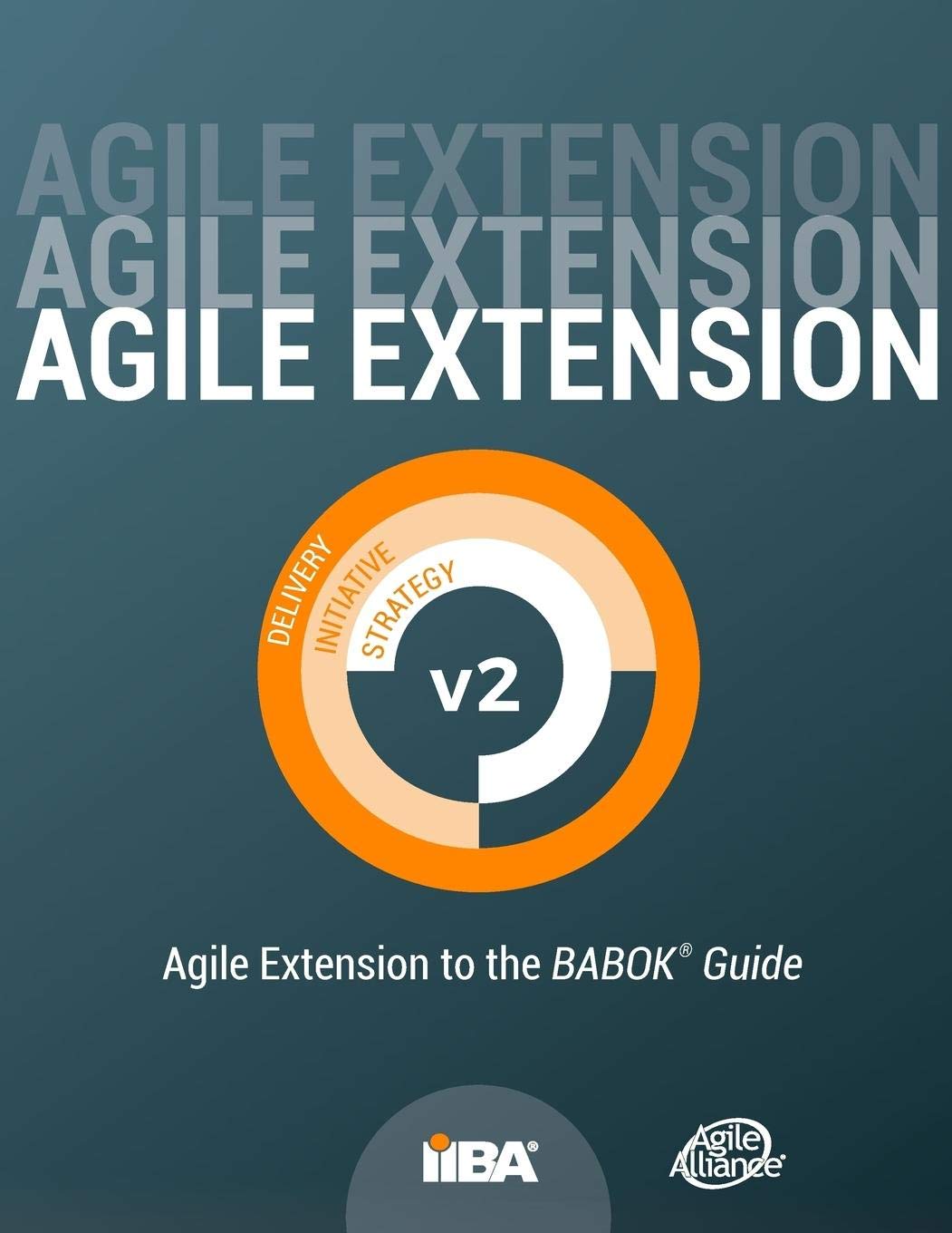 The Agile Extension to the BABOK Guide.